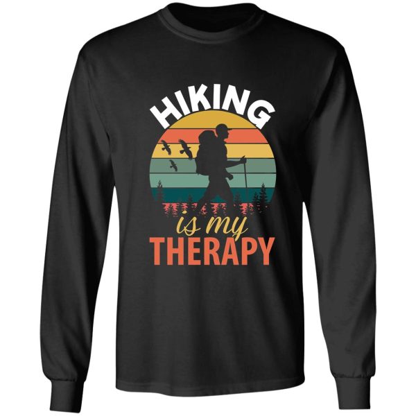 hiking is my therapy long sleeve