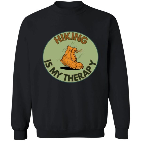 hiking is my therapy sweatshirt