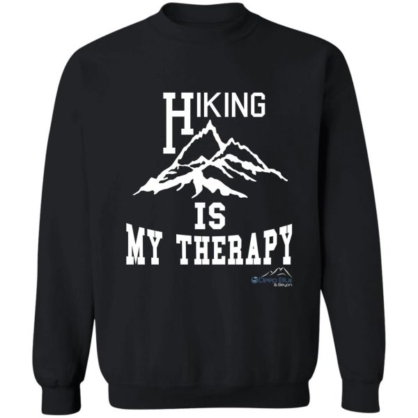 hiking is my therapy sweatshirt