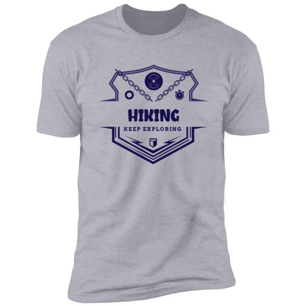 hiking keep exploring shirt