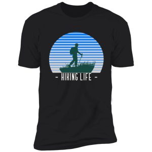 hiking life shirt