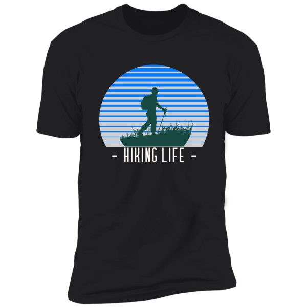 hiking life shirt