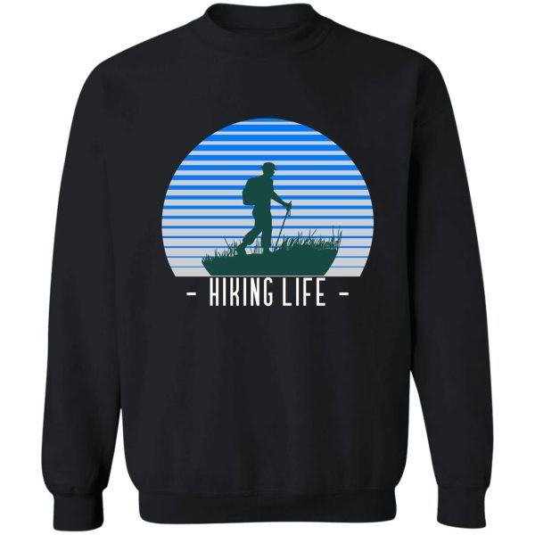 hiking life sweatshirt