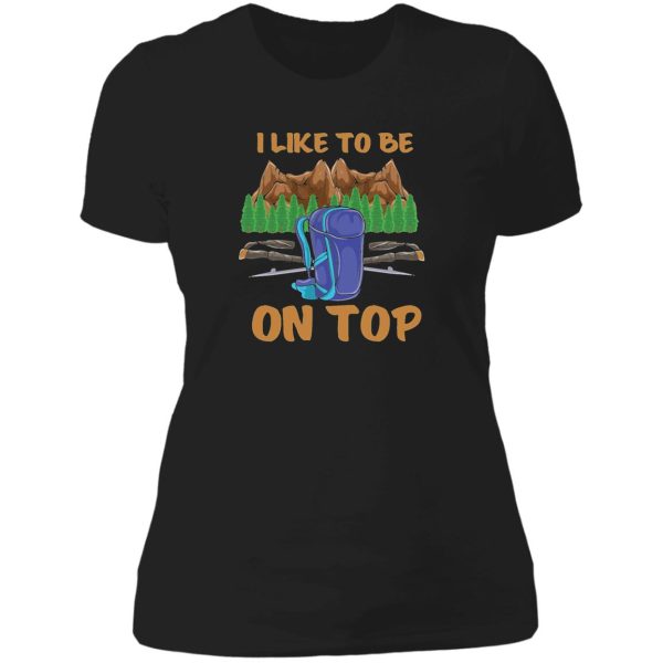 hiking like to be on top mountains shirt lady t-shirt