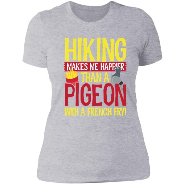 hiking makes me happier than a pigeon with a french fry m22 lady t-shirt