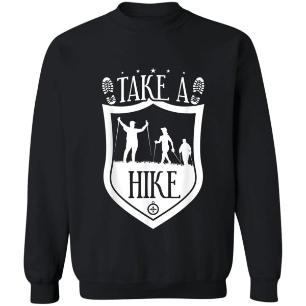 hiking mountain take a hike camping sweatshirt