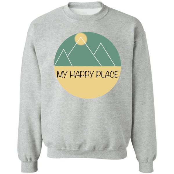 hiking my happy place sweatshirt