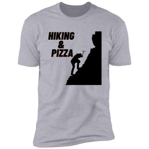 hiking & pizza shirt
