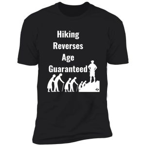 hiking reverses age guaranteed | hiking humor | fun hiking quote shirt