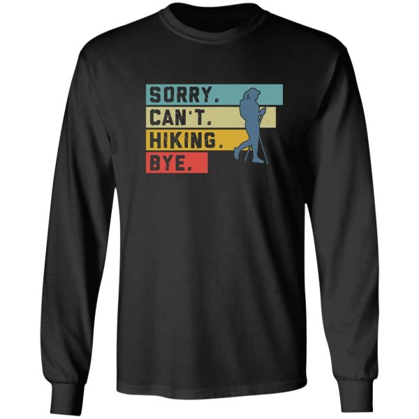 hiking - sorry cant bye long sleeve