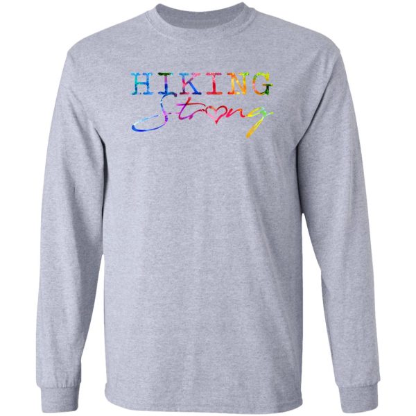 hiking strong watercolor long sleeve