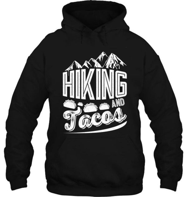 hiking & tacos hoodie