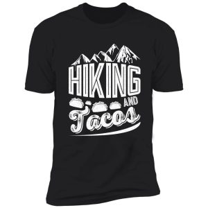 hiking & tacos shirt