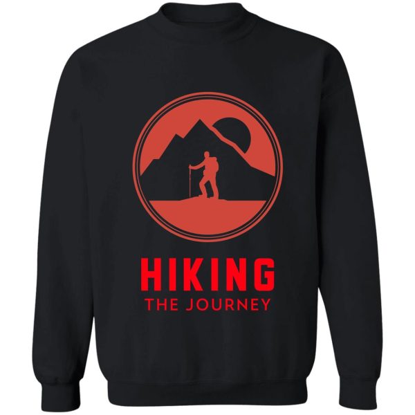 hiking the journey sweatshirt