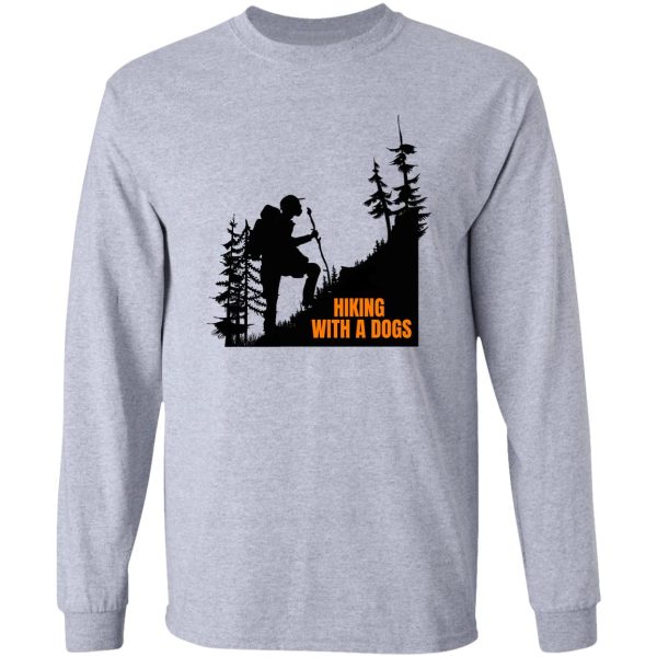 hiking with a dogs tree funny gift idea for christmas long sleeve