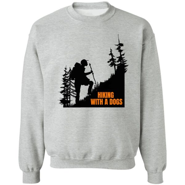 hiking with a dogs tree funny gift idea for christmas sweatshirt