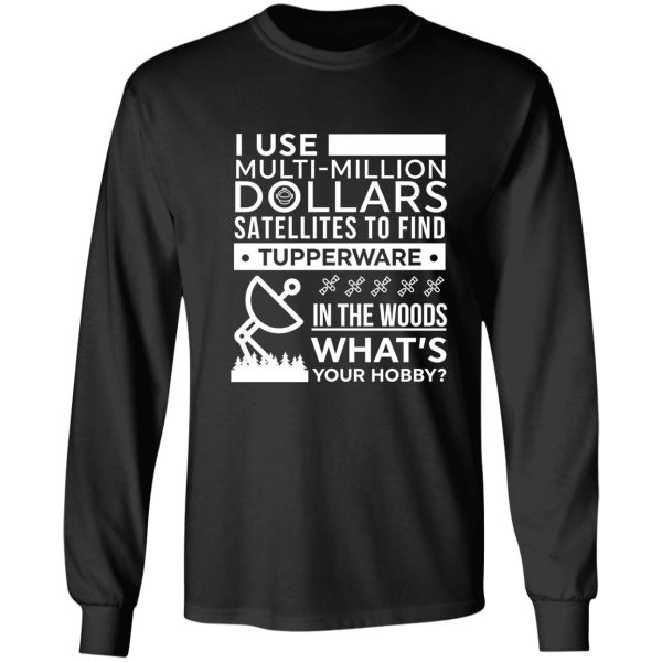 hobby geocaching design with funny saying long sleeve