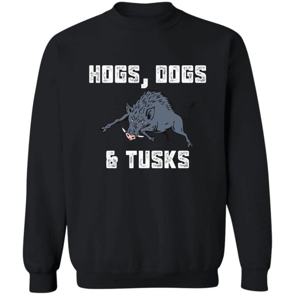 hog dogs & tusk hunter hunting sweatshirt