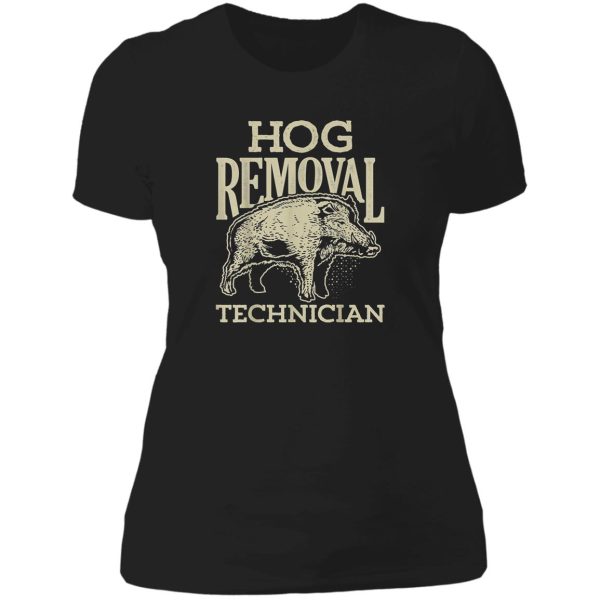 hog-removal-technician-boar-hunting-vintage-pig-gift lady t-shirt