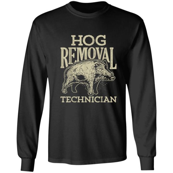 hog removal technician boar hunting vintage pig gift long sleeve