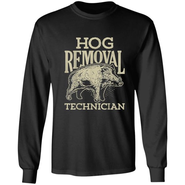 hog-removal-technician-boar-hunting-vintage-pig-gift long sleeve