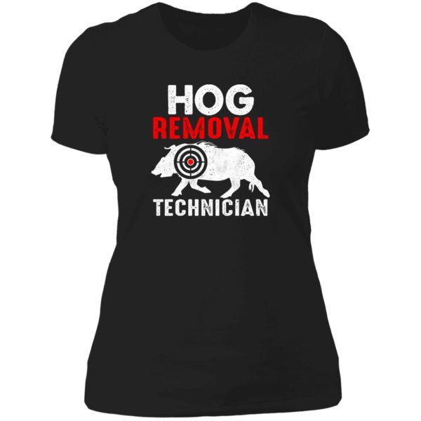 hog removal technician lady t-shirt