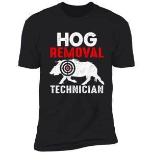 hog removal technician shirt