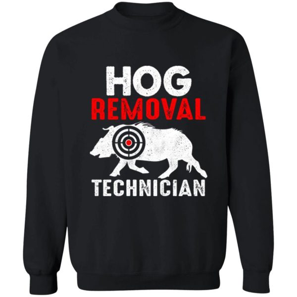 hog removal technician sweatshirt