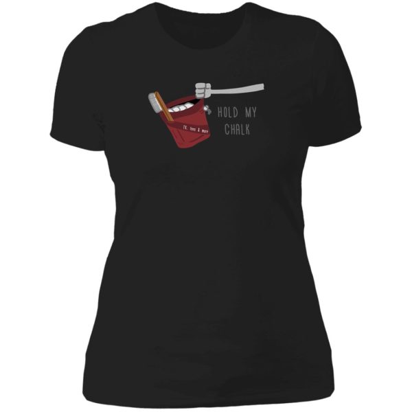 hold my chalk 2.1 illustration - red- small logo - lite version lady t-shirt