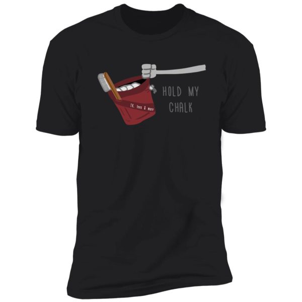 hold my chalk 2.1 illustration - red- small logo - lite version shirt