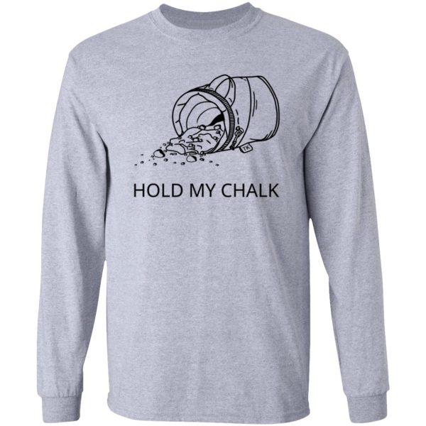 hold my chalk bag climbing illustration long sleeve