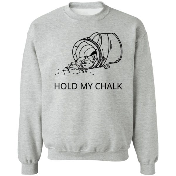 hold my chalk bag climbing illustration sweatshirt