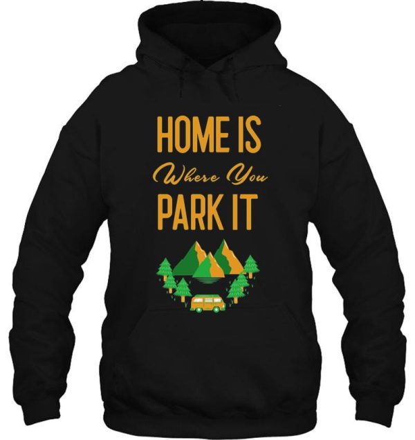 home is where you park rv camper gift tshirt hoodie