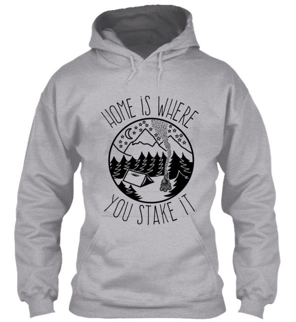 home is where you stake it hoodie