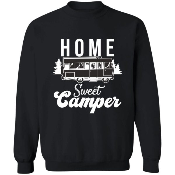 home sweet camper sweatshirt