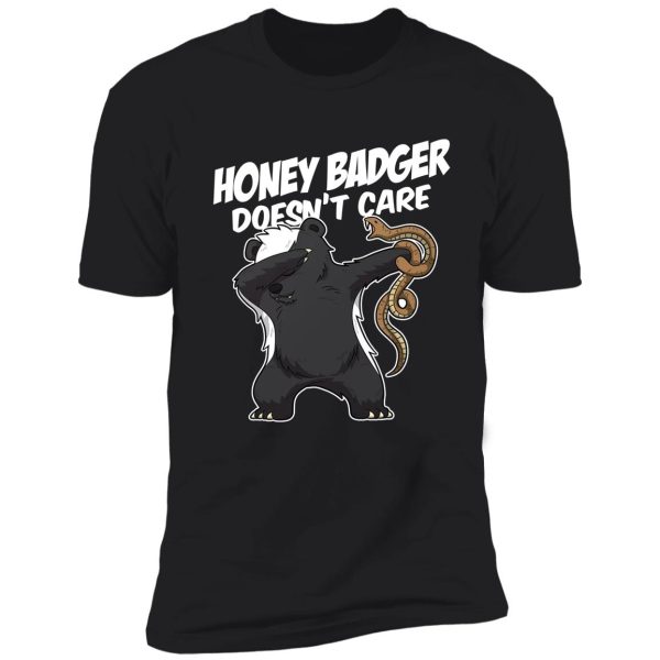 honey badger doesn't care shirt