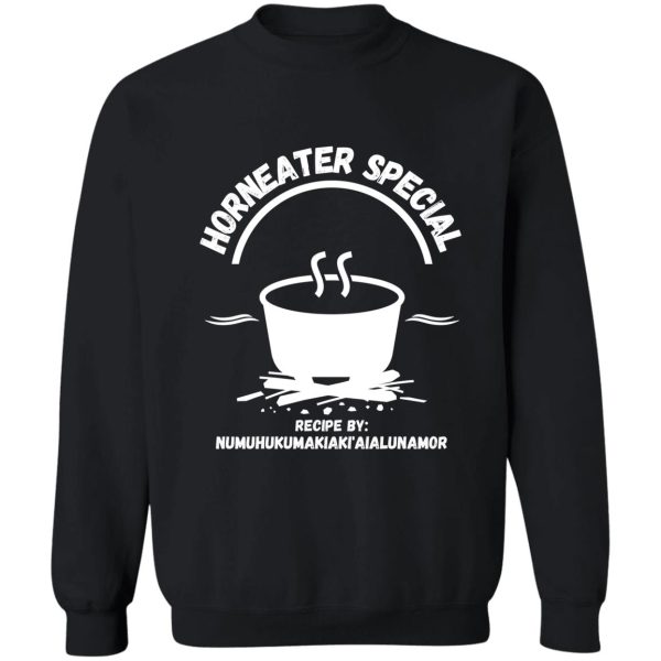 horneater special sweatshirt