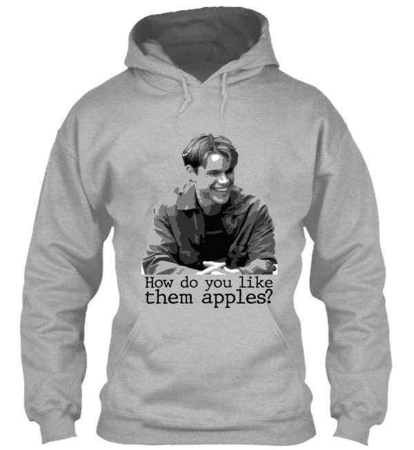 how do you like them apples good will hunting hoodie