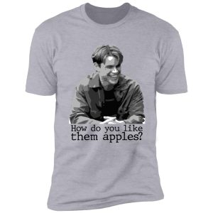 how do you like them apples? good will hunting shirt