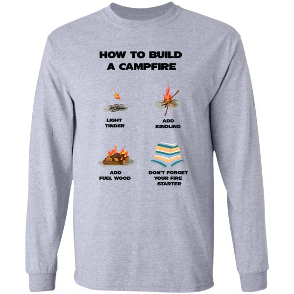 how to build a campfire - youth short sleeve graphic t-shirt comping best funny mom shirt girt for her unisex tops long sleeve