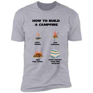 how to build a campfire - youth short sleeve graphic t-shirt, comping best funny mom shirt, girt for her unisex tops shirt