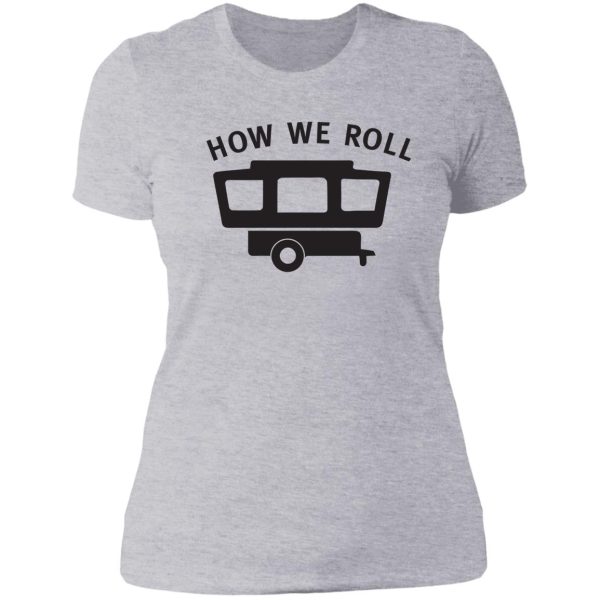 how we roll camper lady t-shirt