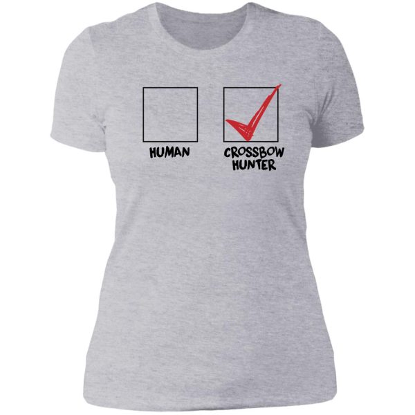 human vs crossbow hunter lady t-shirt