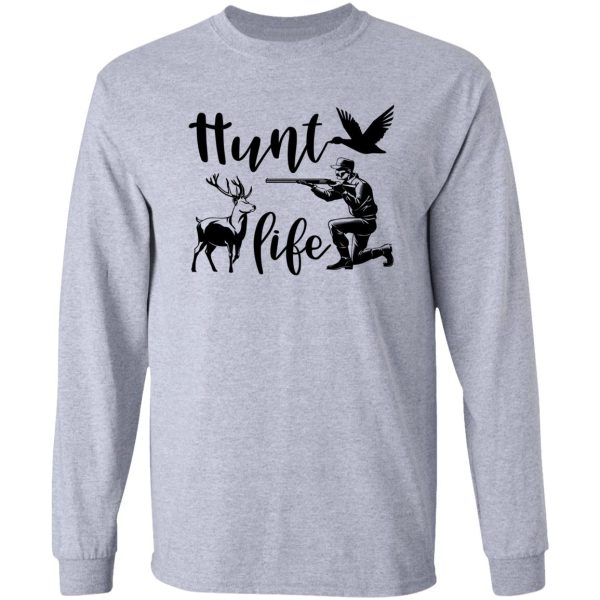 hunt life long sleeve