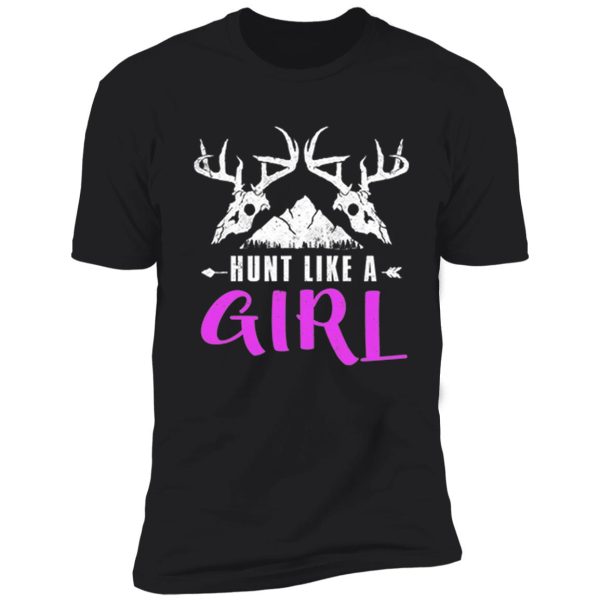 hunt like a girl shirt