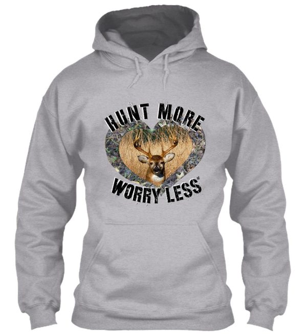 hunt more worry less whitetail deer hunting design hoodie