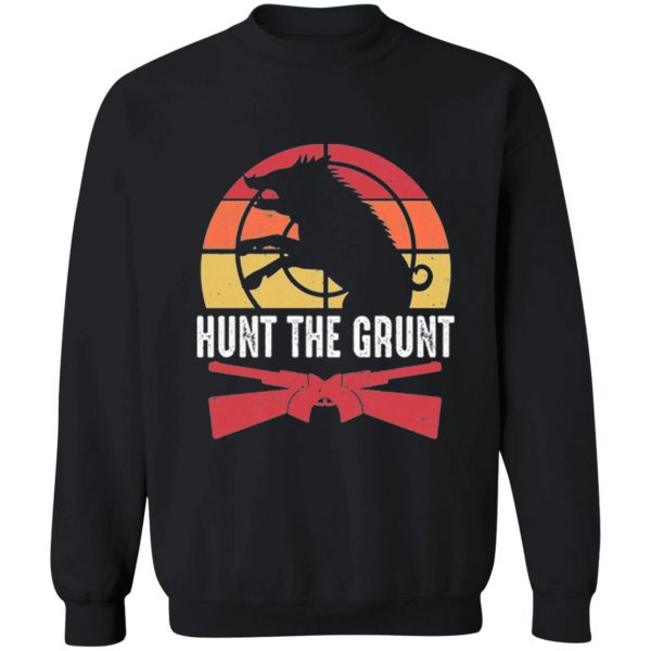 hunt the grunt sweatshirt