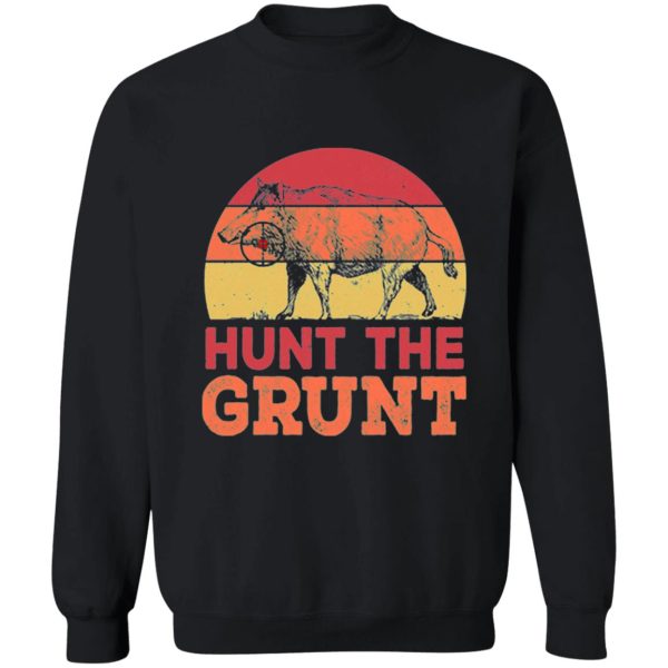 hunt the gunt sweatshirt