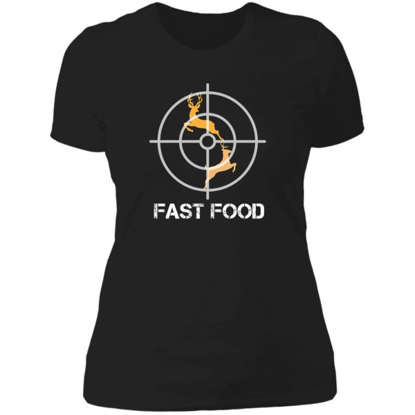 hunter fast food deer hunting funny lady t-shirt