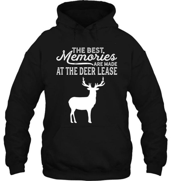 hunter hunting tshirt best memories at the deer lease! hoodie